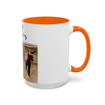 15oz Accent Mug – Dancing Is Silent Poetry | Artistic Gift Idea