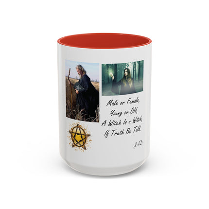 Witchcraft Quote Accent Coffee Mug — 'Male or Female, Young or Old' Pagan Witch Tribute