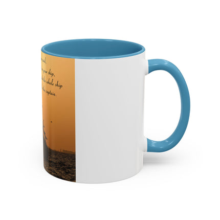 Inspirational Accent Mug – “Be Careful Who You Let On Your Ship” 11oz