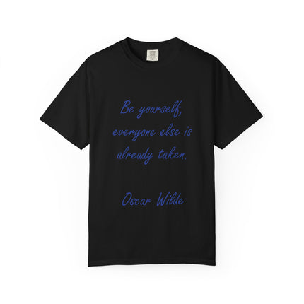 Be Yourself Unisex Garment-Dyed T-Shirt - Inspirational Quote Tee