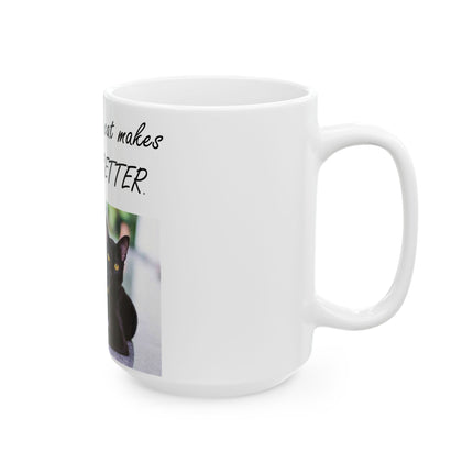 Cat Lover’s Ceramic Mug – “A Cat Makes Everything Better” – 15oz