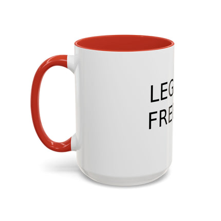 Legalize Freedom Mug – 15oz Accent Ceramic Cup for Bold Mornings