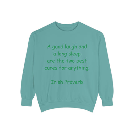 Irish Proverb Unisex Garment-Dyed Sweatshirt - Cozy Quote Apparel