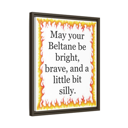 Beltane Wall Art Print — “May your Beltane be bright, brave, and a little bit silly” Framed Canvas