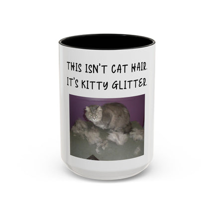 Kitty Glitter Coffee Mug — "This Isn't Cat Hair, It's Kitty Glitter" Accent Mug