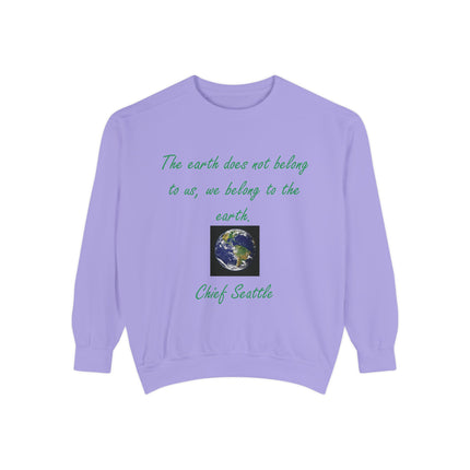 Eco-Conscious Sweatshirt with Earth Quote - Unisex Garment-Dyed Crew