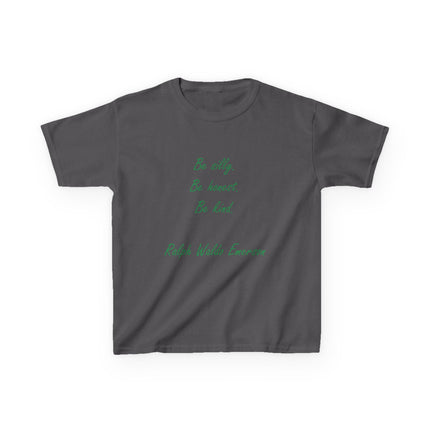 Inspirational Kids Tee - "Be Silly, Be Honest, Be Kind"