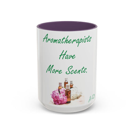 Aromatherapists Accent Mug – “Have More Scents” Design, 15oz