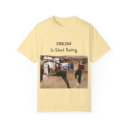 Dancing Is Silent Poetry Unisex T-Shirt - Inspirational Dance Tee