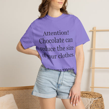 T-Shirt — "Attention! Chocolate can reduce the size of your clothes. — Anonymous"