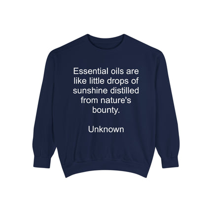 Essential Oils Quote Sweatshirt — "Essential oils are like little drops of sunshine…"