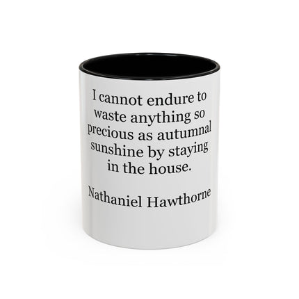 Accent Coffee Mug — Nathaniel Hawthorne Quote: "I cannot endure to waste anything so precious as autumnal sunshine"
