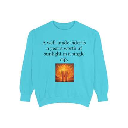 Cider Quote Sweatshirt — "A well-made cider is a year's worth of sunlight in a single sip."