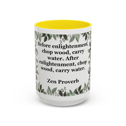 Zen Proverb Accent Coffee Mug — "Before enlightenment..." Inspirational Ceramic Mug