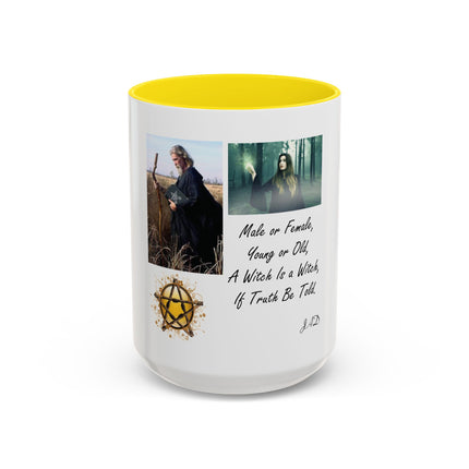 Witchcraft Quote Accent Coffee Mug — 'Male or Female, Young or Old' Pagan Witch Tribute