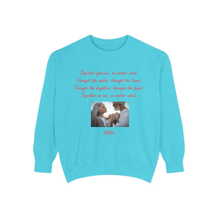 Romantic Sweatshirt – “Together Forever” Quote – Unisex Fit