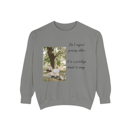 Inspirational Unisex Sweatshirt - "Don't Regret Growing Older"