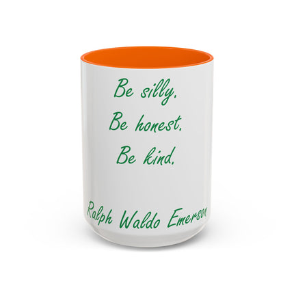 Inspirational Accent Mug – Emerson Quote: Be Silly, Honest, Kind, 15oz