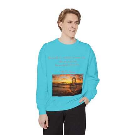 Meditation Quote Sweatshirt – Unisex Garment-Dyed Comfort Wear