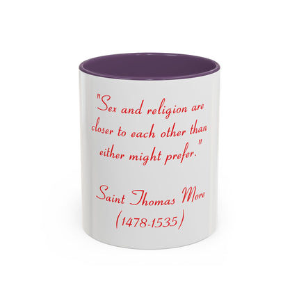 Coffee Mug — Quote: “Sex and religion are closer to each other…” — Saint Thomas More (1478-1535)