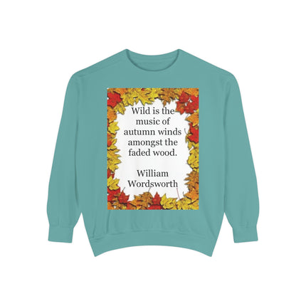 Autumn Leaves Quote Sweatshirt — "Wild is the music of autumn winds" by Wordsworth