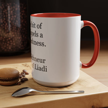 Inspirational Quote Coffee Mug — “A little bit of light dispels a lot of darkness”