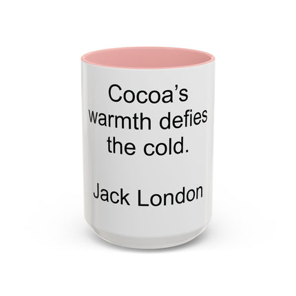 Jack London Quote Mug — "Cocoa’s warmth defies the cold." Accent Mug