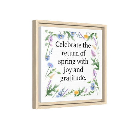 Framed Spring Wall Art – “Celebrate the return of spring with joy and gratitude.” Matte Floral Canvas