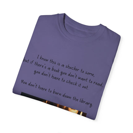 Don’t Burn Down the Library Tee – Unisex Garment-Dyed Shirt
