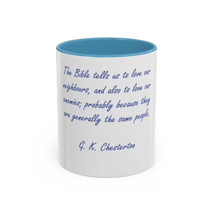 G.K. Chesterton Quote Coffee Mug — "Love Your Neighbours..." Accent Ceramic Mug