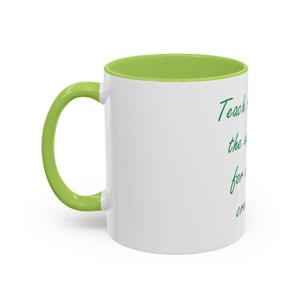 Eco Message Coffee Mug — "Teach respect for the earth and for all living creatures"