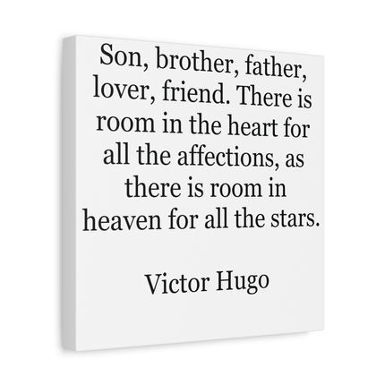 Victor Hugo Quote Canvas – 'Son, brother, father...' Matte Stretched Wall Art