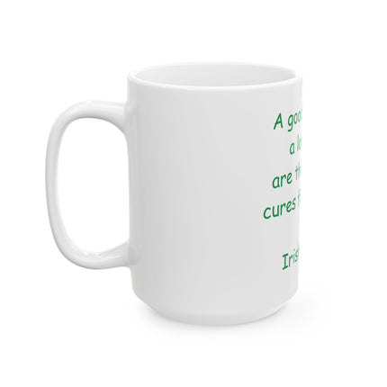 Irish Proverb Ceramic Mug – "A good laugh and a long sleep" Inspirational Coffee Cup (11oz, 15oz)