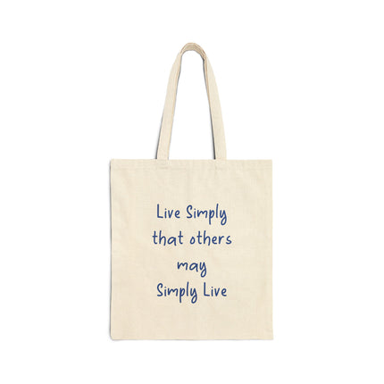 Canvas Tote Bag — “Live Simply That Others May Simply Live” Eco Grocery & Everyday Tote