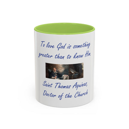 Saint Thomas Aquinas Quote Coffee Mug — "To love God is something greater than to know Him"