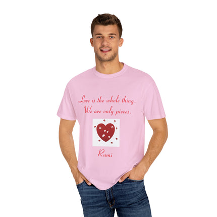 Rumi Quote Tee – Garment-Dyed Unisex Shirt on Love & Wholeness