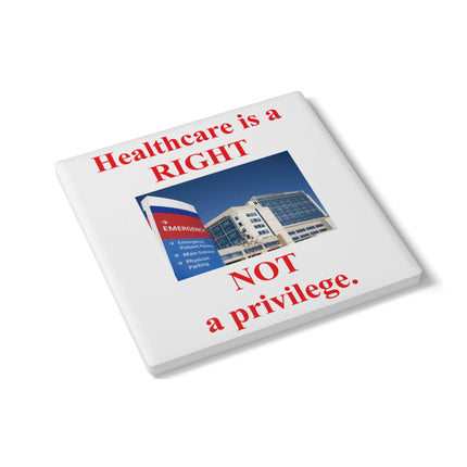 Healthcare Rights Ceramic Coaster - Not a Privilege Home Decor