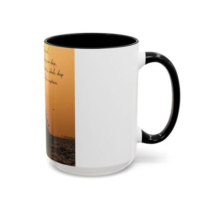 Inspirational Accent Mug – “Be Careful Who You Let On Your Ship” 15oz