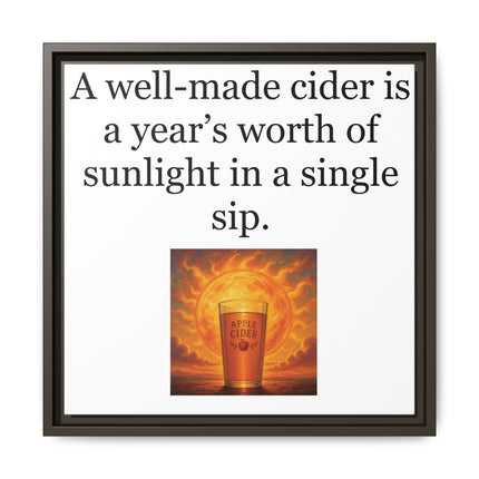 Framed Canvas Wall Art – “A well-made cider is a year’s worth of sunlight in a single sip.”