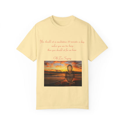 Meditation Quote Tee – Unisex Garment-Dyed Shirt for Mindfulness