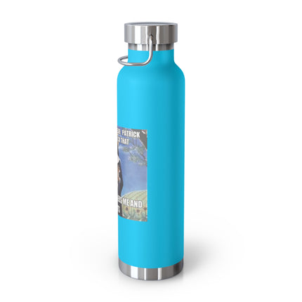 St. Gertrude Cat Lover 22oz Vacuum Bottle — "It happens every year: Patrick this and Patrick that"