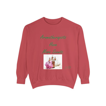 Aromatherapy Humor Unisex Sweatshirt - "Aromatherapists Have More Scents"