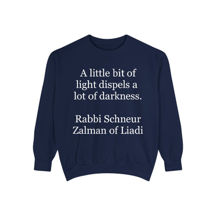 Sweatshirt — "A little bit of light dispels a lot of darkness" (Rabbi Schneur Zalman of Liadi)
