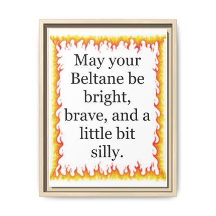 Beltane Wall Art Print — “May your Beltane be bright, brave, and a little bit silly” Framed Canvas