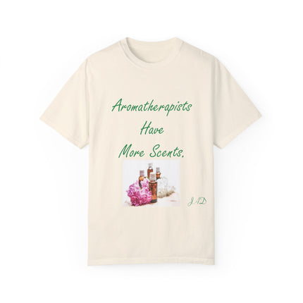 Aromatherapy T-Shirt – “Aromatherapists Have More Scents” Unisex Tee
