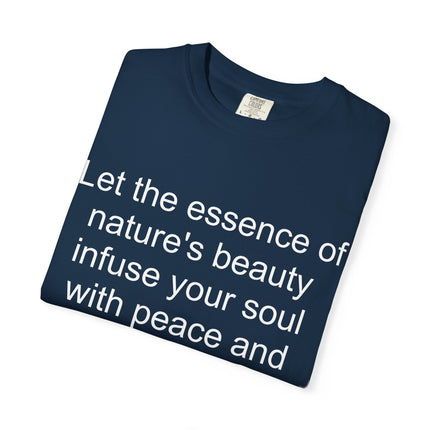 Nature’s Beauty Quote T‑Shirt — "Let the essence of nature's beauty..." Inspirational Graphic Tee