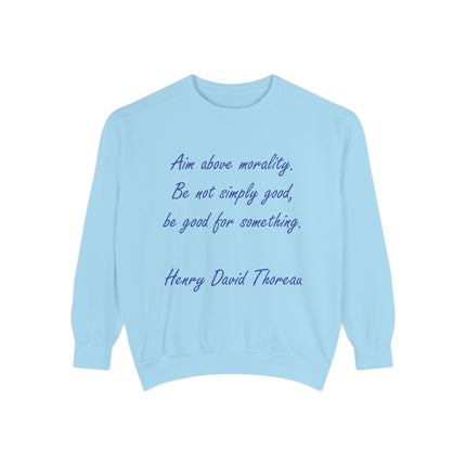 Sweatshirt — Thoreau Quote “Aim Above Morality” Minimalist Script Pullover