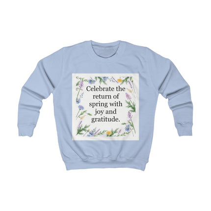 Kids sweatshirt with watercolor floral design and “Celebrate the Return of Spring” quote