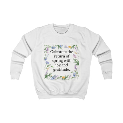 Kids Sweatshirt - "Celebrate the Return of Spring" Floral Quote Crewneck