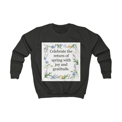 Kids Sweatshirt - "Celebrate the Return of Spring" Floral Quote Crewneck